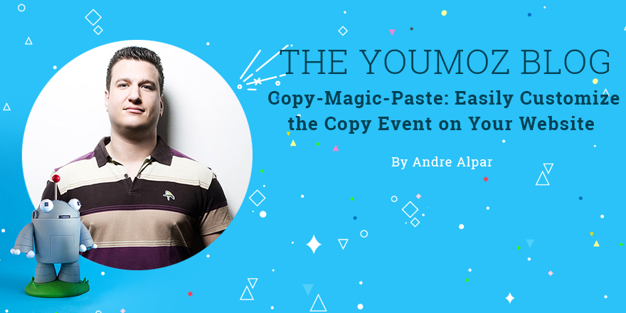 Copy-Magic-Paste: Easily Customize the Copy Event on Your Website mz.cm/1F9V0xD By <a href="/akm3_com/">AKM3</a>