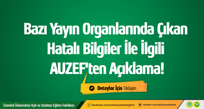 BAZI YAYIN ORGANLARINDA ÇIKAN HATALI BİLGİLER İLE İLGİLİ AUZEF'TEN AÇIKLAMA!
auzef.istanbul.edu.tr/bazi-yayin-org…