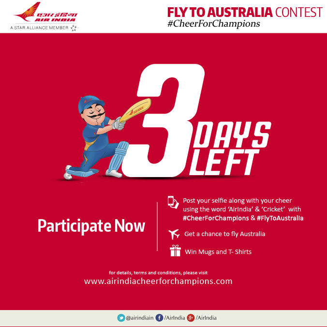 airindia's tweet photo. Only 3 days to go!
Send in your #CheerForChampions along with your selfies & win you a chance to #FlyToAustralia http://t.co/0TIoyAZfZe