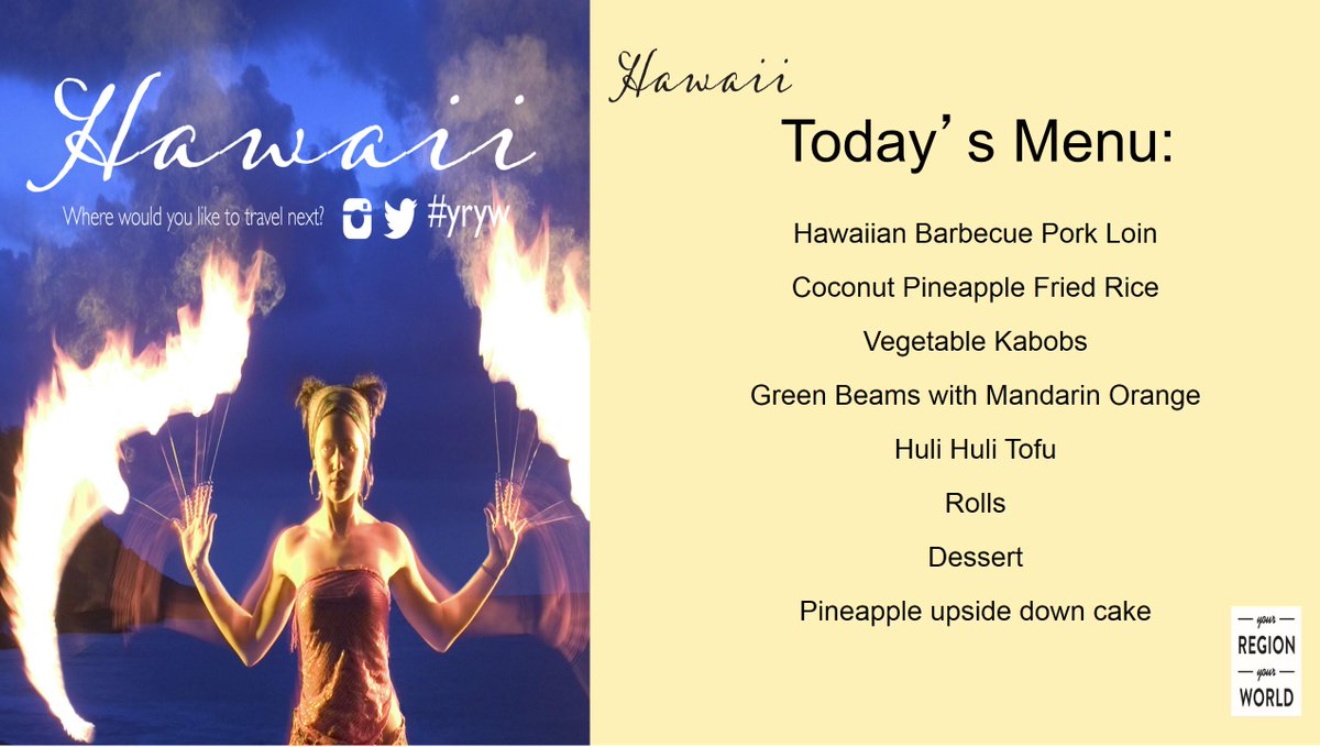 Your Region, Your World presents... HAWAII !!! Come out to Chef's Corner to experience Hawaiian based menu.