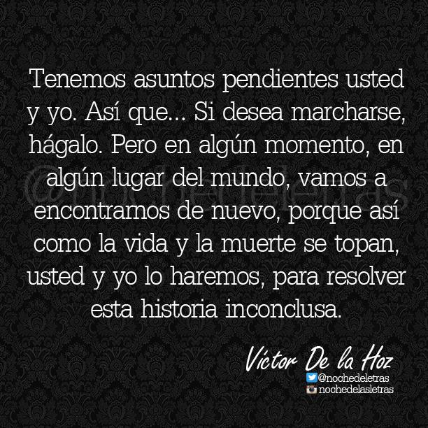 Noche de las Letras on Twitter: "Tenemos asuntos usted y yo... #VíctorDeLaHoz #Nochedelasletras / Twitter