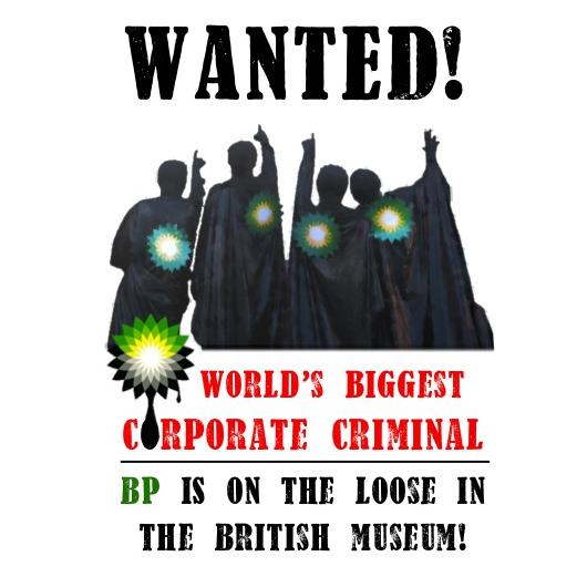drop_BP's tweet image. Have you seen BP? Help us catch the oily fiend, last seen in the @britishmuseum! facebook.com/events/5935433… #artnotoil