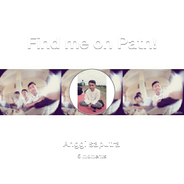 anggi_putra97's tweet photo. Find me on #Path now! Go to: http://t.co/f4q1Ud8b8C! #thepersonalnetwork http://t.co/YIym67gzlM