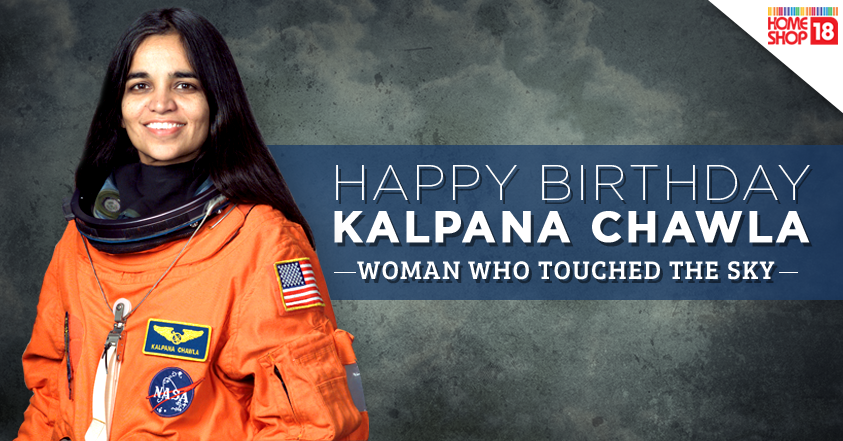 She was born as a star and now she adorns the sky. HAPPY BIRTHDAY Kalpana Chawla! 