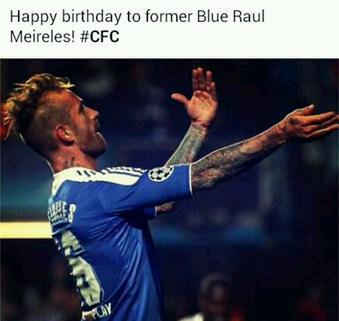 Happy Birthday to Former Blue. Raul Meireles 