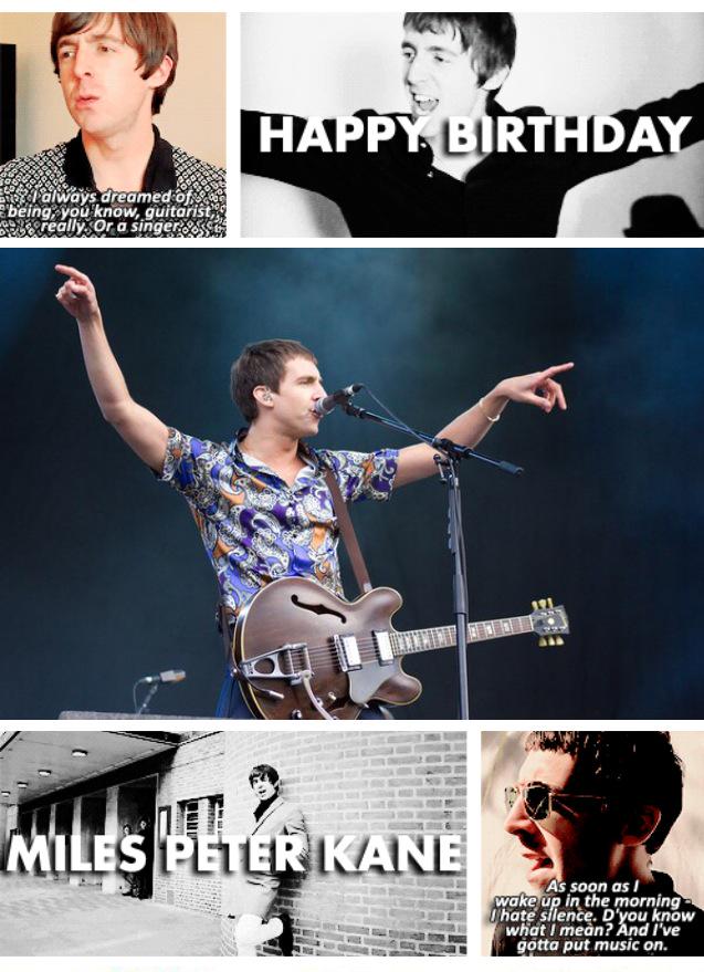 Happy birthday Miles Kane.   