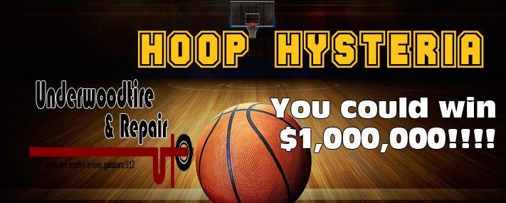 It's FREE!! Underwood Tire and Repair's Hoops Hysteria. Sponsored by: The Wanted Two Saloon! ow.ly/KrwWz