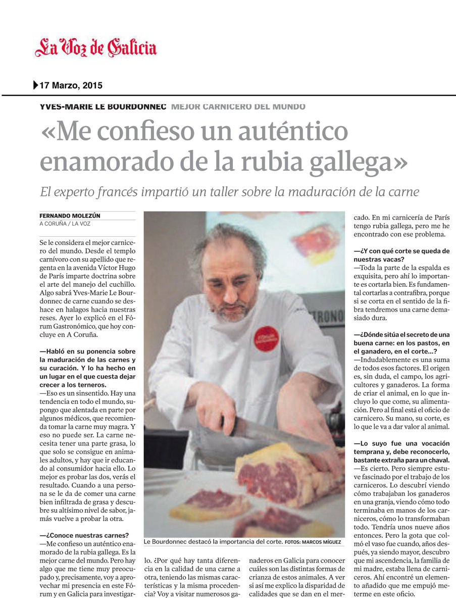 Interesante entrevista d <a href="/lavozdegalicia/">La Voz de Galicia</a> a Yves-Marie Le Bourdonnec, considerado el mejor carnicero dl mundo #Farcedo