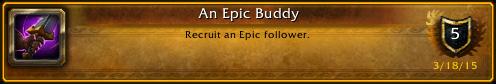 I just earned the [An Epic Buddy] Achievement! #Warcraft