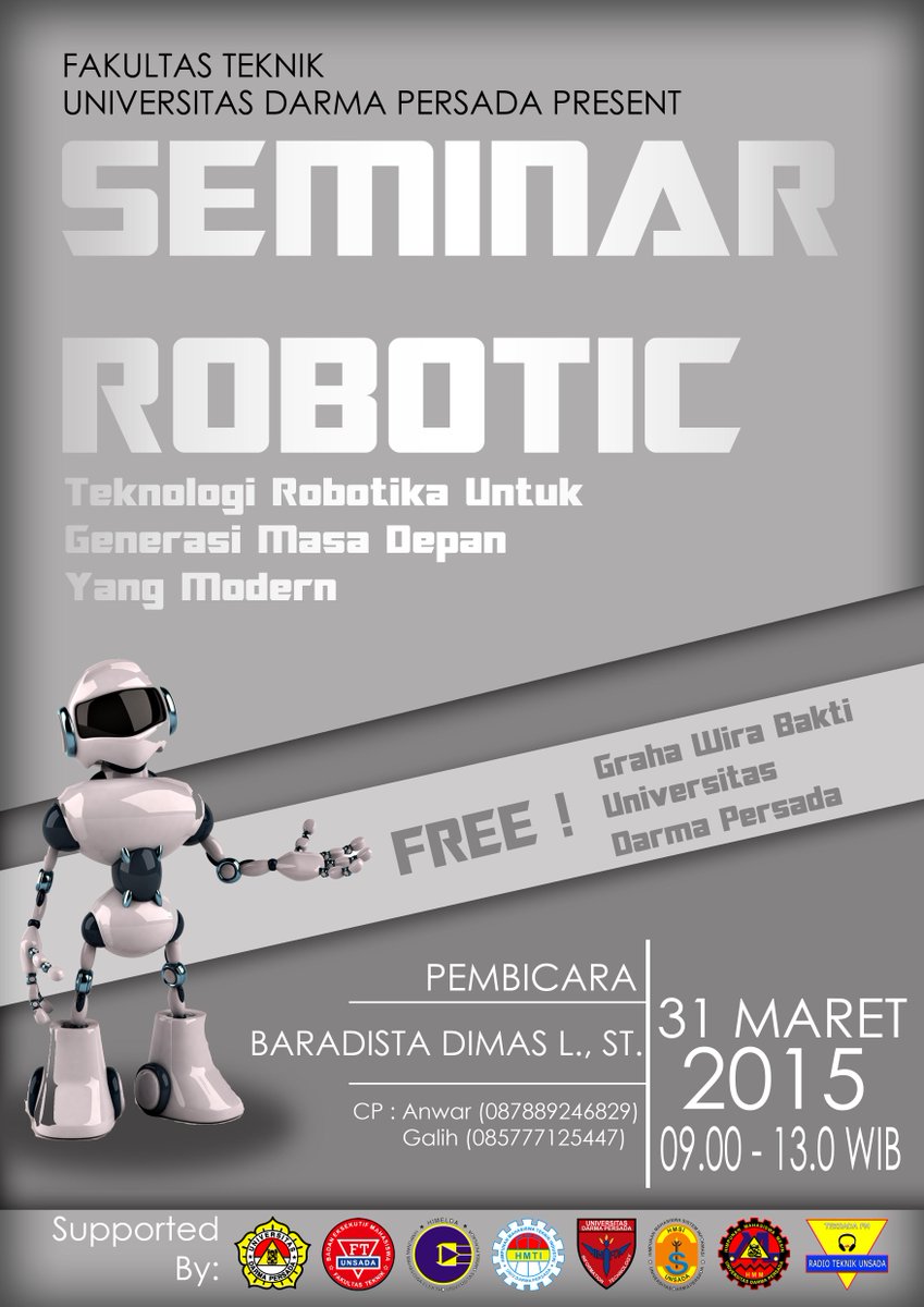 Seminar Robotic Fakultas Teknik 
Graha Wira Bakti
31 Maret 2015
09.00 -13.00 WIB
HTM free