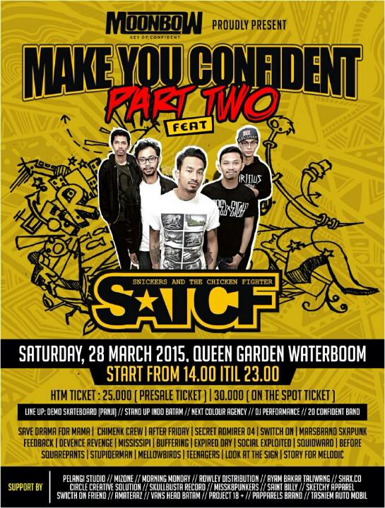 Tanggal 28 Maret 2015, Gigs #MAKEYOUCONFIDENT2 by @MoonbowCloth_ID with guest star  <a href="/SATCFPUNK/">SATCF</a>