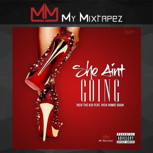 ejacko21's tweet photo. I liked @IAmRichTheKid x @RichHomieQuan 'She Aint Going' using @mymixtapez app http://t.co/fbOjhETUrh http://t.co/ykUZk55k5u