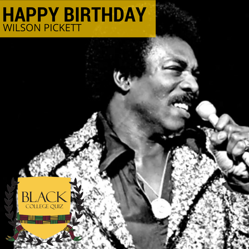 Happy Birthday Wilson Pickett! 