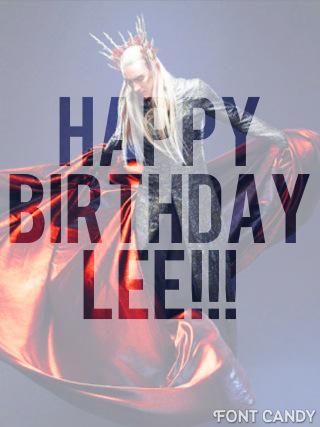 HAPPY BIRTHDAY TO LEE PACE KING THRANDUIL!!!! 