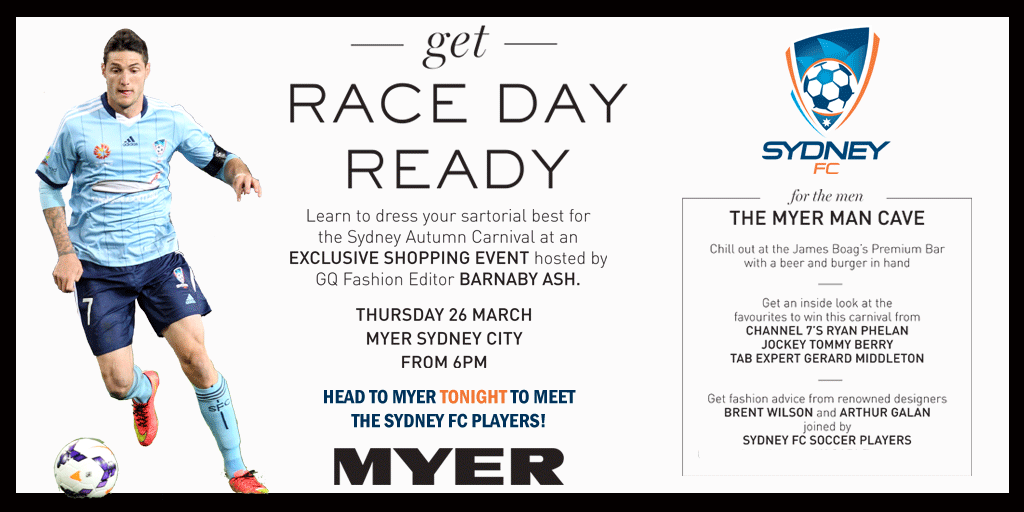 Get race day ready with <a href="/ArthurGalanAG/">Arthur Galan</a> and the <a href="/SydneyFC/">Sydney FC</a> boys at <a href="/myer/">MYER</a> Sydney city from 6pm! #SydneyIsSkyBlue
