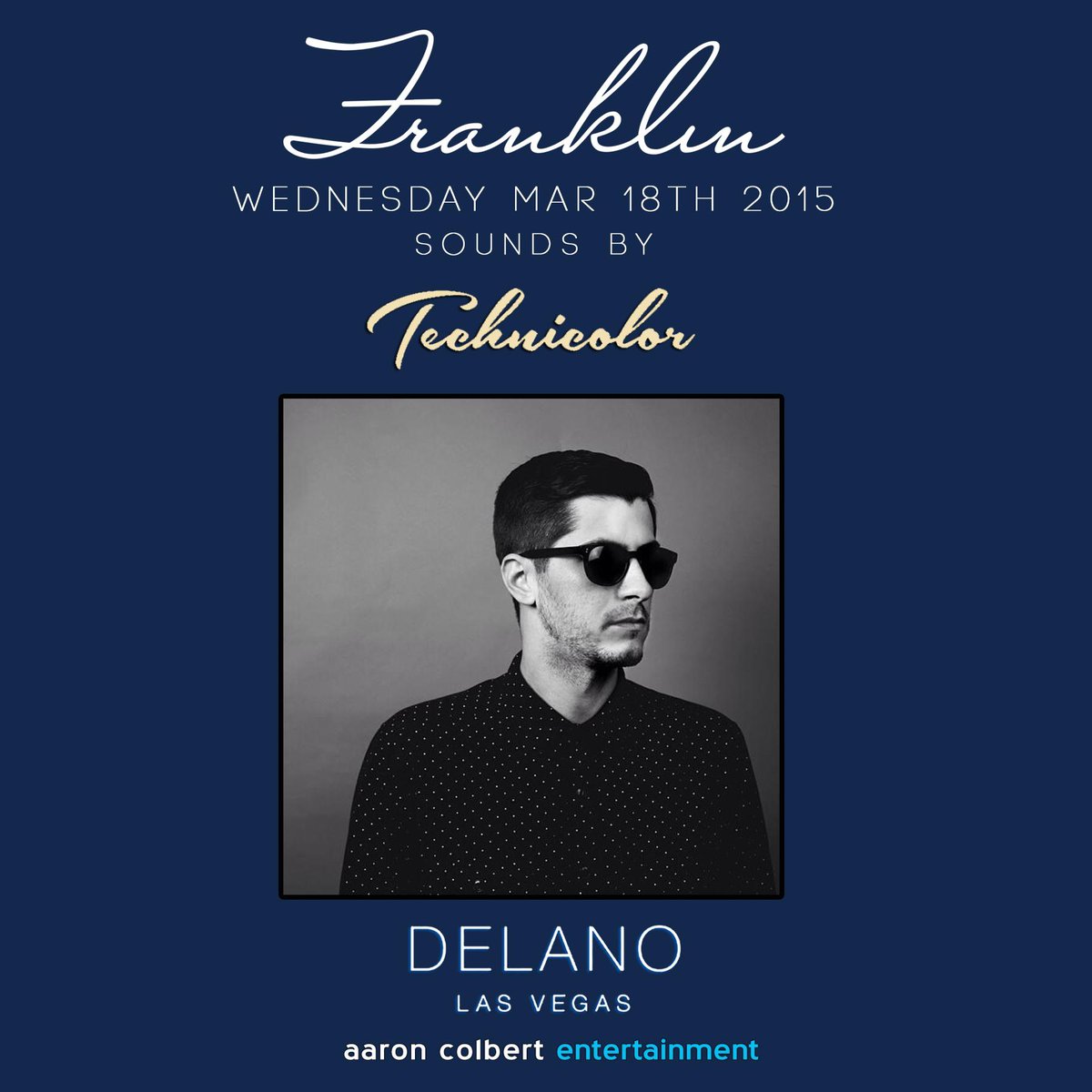 DjTechnicolor's tweet image. Providing the atmosphere at Franklin inside @DelanoVegas tonight at 6PM. #franklin #delanolasvegas #aaroncolbertent