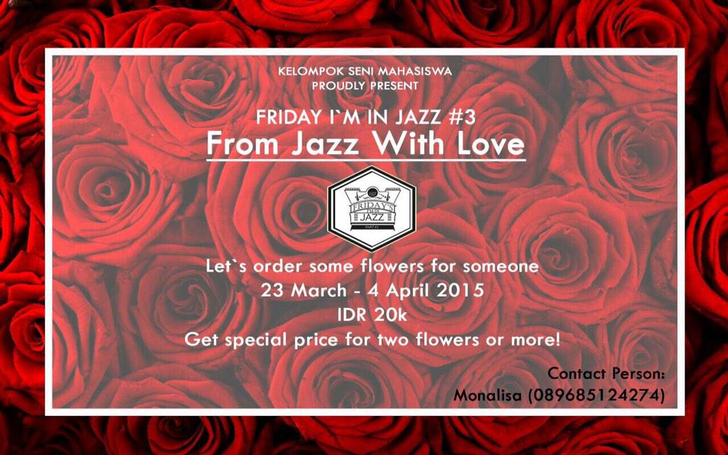 KELOMPOK SENI MAHASISWA
Proudly Present       
"Friday I'm in Jazz#3 From Jazz With Love" 
<a href="/KSM_UTAMA/">KSM UTAMA</a>