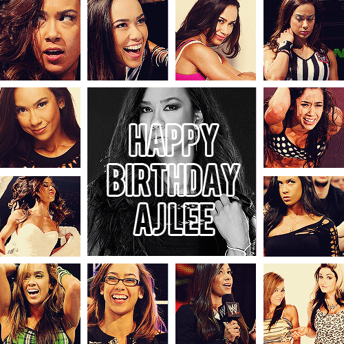  Happy birthday Aj Lee 