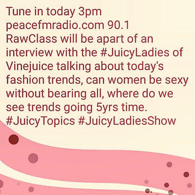 _Rawclass_'s tweet photo. Tune in today 3pm http://t.co/AXnLZWeMEg 90.1 Interview with the #JuicyLadiesShow @Vinejuice #Fashion #JuicyTopics http://t.co/lpCPhwCbg5