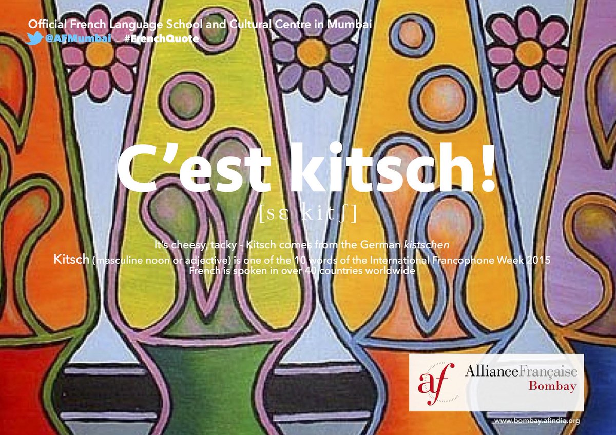 DiploMix's tweet photo. #AF @AFMumbai: "C'est kitsch!" #slff15 #dismoidixmots #francophonie #FrenchQuote #kitsch http://t.co/0Xb0qfulJr http://t.co/IIaz5vD3o8