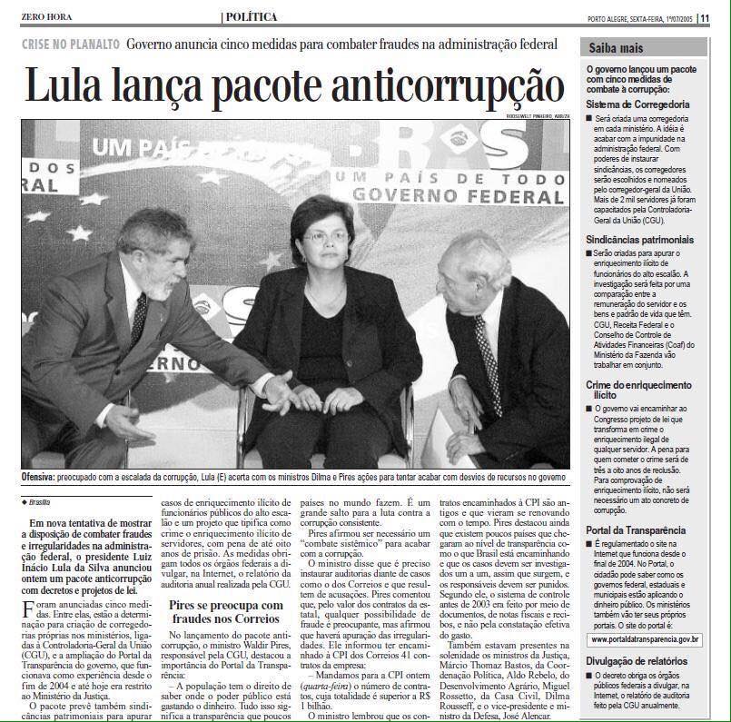 Olhem esse jornal de 2005. O roteiro é o mesmo. Escândalo estoura; presidente não sabe de nada; pacote anticorrupção