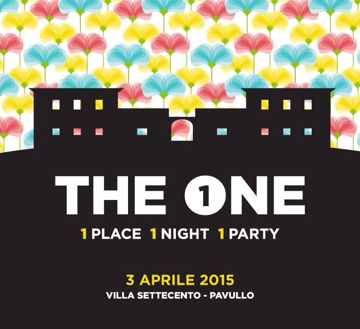 03.04.2015 || THE ONE @ #VillaSettecento #Pavullo #Modena || #SaveTheDate #OnePlace #OneNight #OneParty