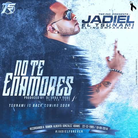 Franckoandrez's tweet photo. #NoTeEnamores pronto pa la calle #TsunamiIsBack @JADIELMUSIC http://t.co/i11IyrxHAN