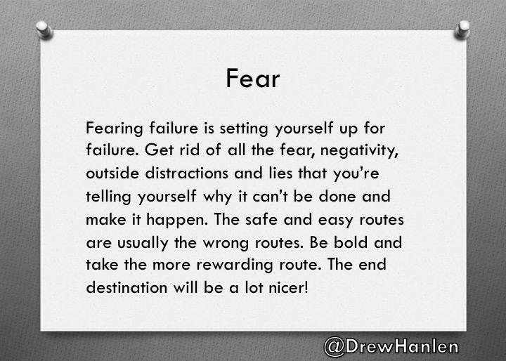 DrewHanlen's tweet photo. Fearing failure is setting yourself up for failure. Quit telling yourself that it can’t be done &amp; make it happen! http://t.co/1glXap82RZ