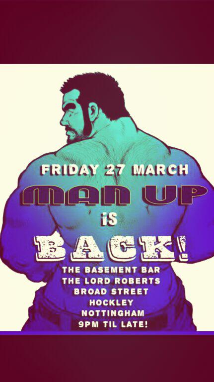 ManUpNottingham's tweet photo. YES!!!!!! The Return of MAN UP! Friday 27 March.. http://t.co/HIBZGnW1Jh