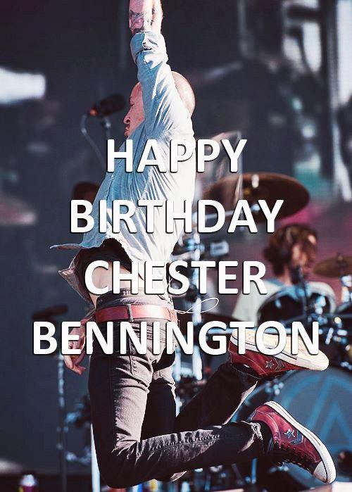 Happy Birthday, Chester Bennington!   