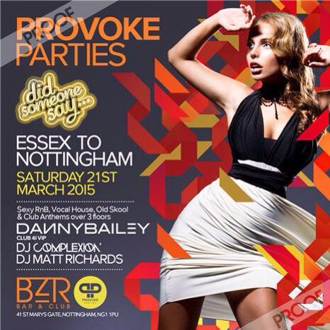 Tomorrow night <a href="/ProvokeParties/">Provoke Parties</a> &amp; <a href="/DSSNights/">Did Someone Say</a> join together for Essex to Nottingham! Keep sending names to 07850679730