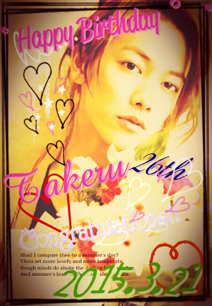 Takeru Sato
.*   Happy Birthday °  *.                                     1           .:                 