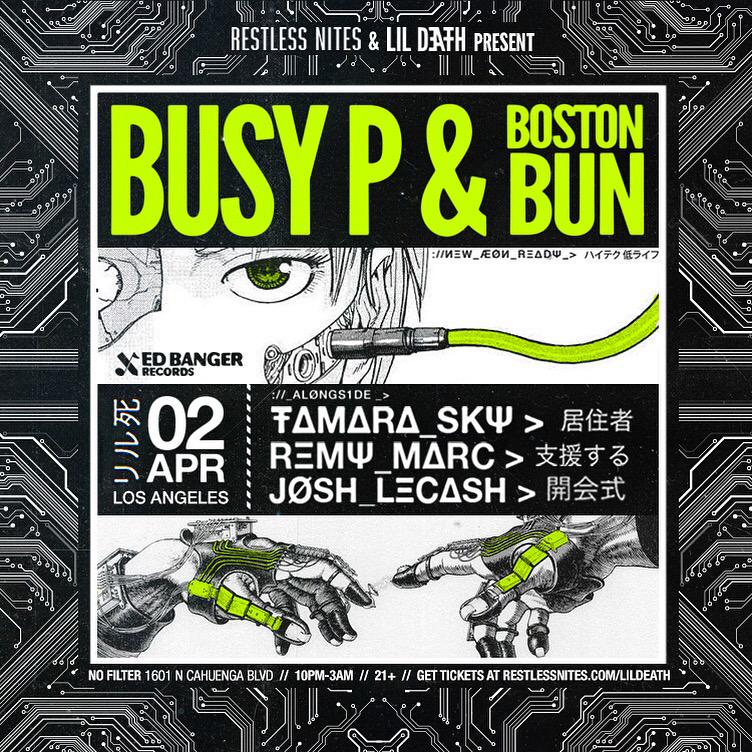 APR_02 » RNxLD present Busy P (<a href="/edbangerrecords/">ED BANGER RECORDS</a>) &amp; <a href="/bbbostonbun/">B.BUN</a> 🙏 Presales/details restlessnites.com/lildeath #lildeath