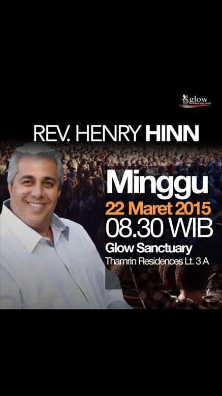 Rev Henry Hinn Hamba Tuhan luar biasa di pakai Tuhan, akan melayani di Thamrin Residence, minggu 22 Maret Pkl 8.30