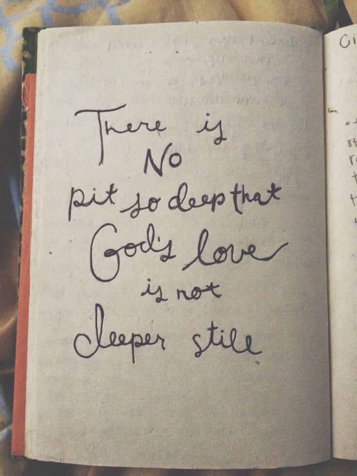 HBranchOut's tweet image. There is no pit so deep, that God's love is not deeper still.