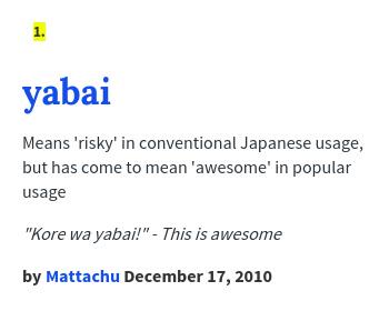 Urban Dictionary on X: @skyx22 yabai: Means 'risky' in