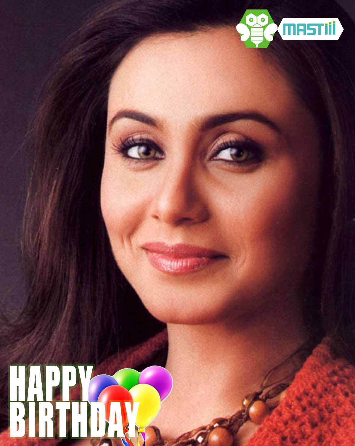 Mastiii wishes Rani Mukerji, a very Happy Birthday! 