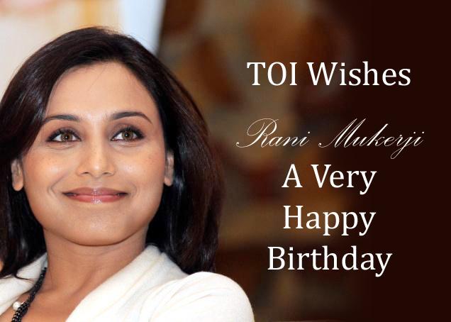 To wish Rani Mukerji a very HAPPY BIRTHDAY! 