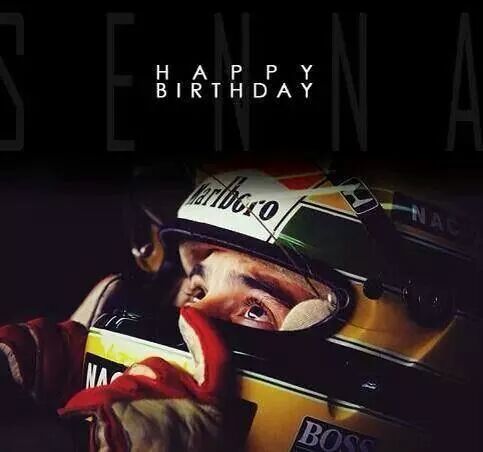 Happy birthday in heaven for ever in our hearts Ayrton Senna 