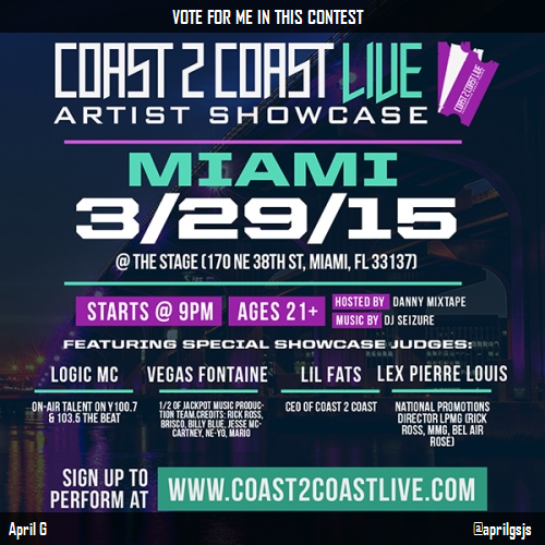 aprilgsjs's tweet photo. Vote for me to perform at #Miami Edition 3/29/15! http://t.co/H3ESuJBk7q #Coast2Coast http://t.co/L0u0MNXZ31