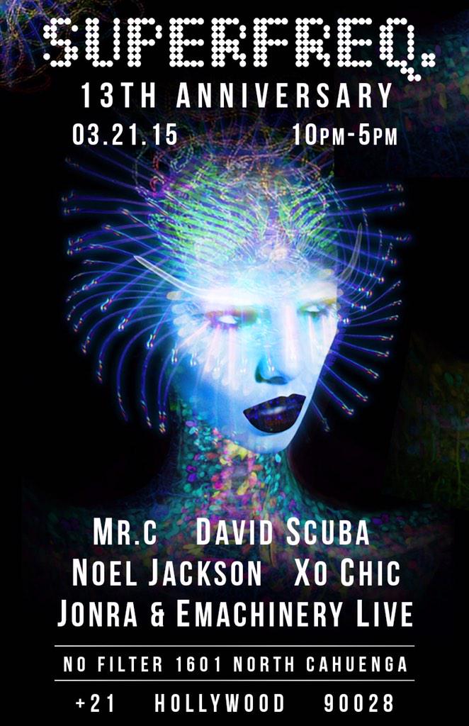 NoFilterClub's tweet image. TONIGHT ! - @SuperfreqLA 13th Anniversary Party LA at #NoFilterLA ! @SuperfreqRecrds @mrcsuperfreq @DavidScubaMusic