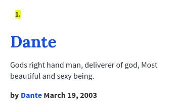 Urban Dictionary on X: @210ds Dante: Gods right hand man, deliverer of  god, Most beautiful and sexy being.    / X