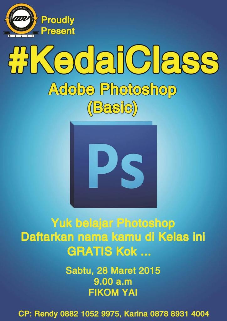 Kedai Class "Adobe Photoshop Basic", Sabtu 28 maret 2014, di Fakultas Ilmu komunikasi UPI YAI. Info: <a href="/kedaiYAI/">KeDAI FIKOM UPI YAI</a>