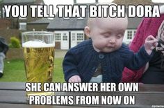 LoLjust_stuff's tweet photo. Tell that bitch Dora.. http://t.co/7o7aKpa6lo