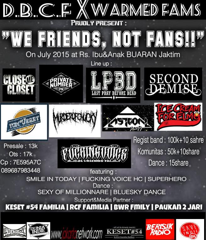 DuniaIndie's tweet image. WE FRIENDS,NOT FANS" On July 2015 At Rs.Ibu&amp;amp;Anak Buaran-Jkt! #NMB: 100K+10Share CP: 7E595A7C/089687983448 #DuniaIndie
