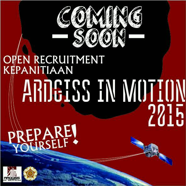 Ayo coy pada join ;D!! "COMING SOON!Open recruitment for Ardgiss In Motion 2015 committee Prepare urself! "
