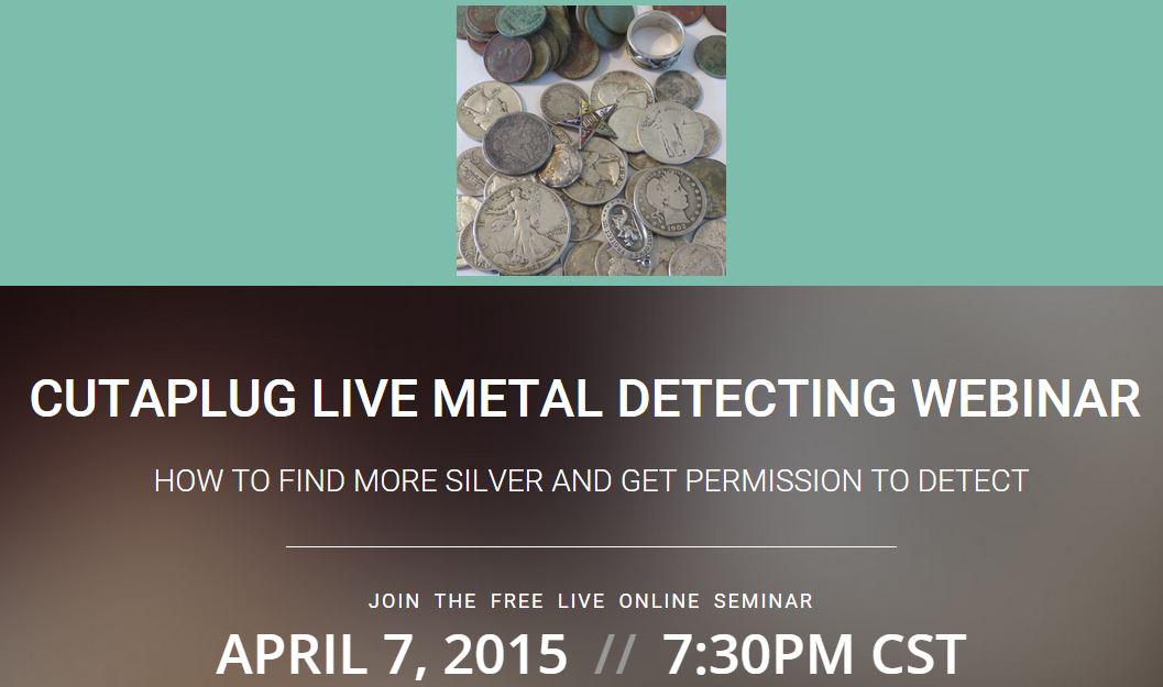 Cutaplug's tweet image. Live #metaldetecting seminar "How to find lots of silver + get permission" Apr 7th at 7:30 CST buff.ly/1C6Ji1r