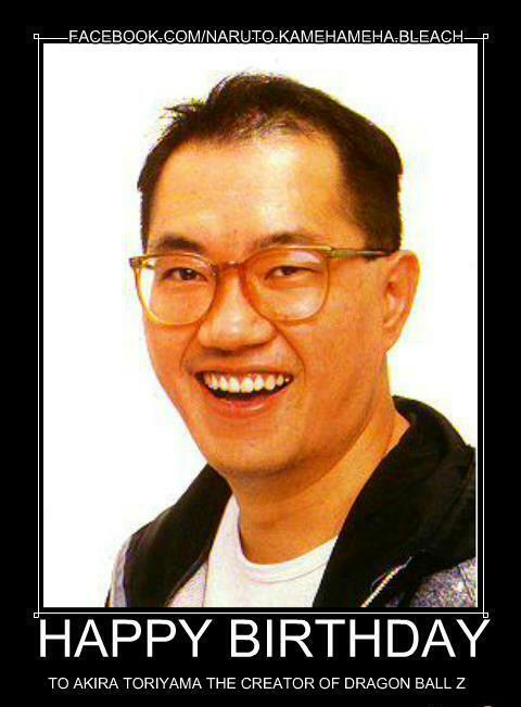 HAPPY BIRTHDAY AKIRA TORIYAMA!! 