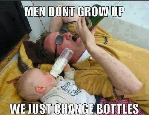 CauseWereGuys's tweet photo. Men don't grow up...we just change bottles. http://t.co/SySHkxSy0S