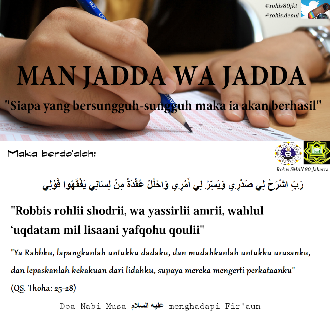 rohis80jkt's tweet photo. H-7 Ujian Nasional!
Man Jadda Wa Jadda. Iringi usahamu dengan do'a kepada Allah:) @SMAN80JKT #Semangat #BeraniJujur http://t.co/gsvPuF5IqN